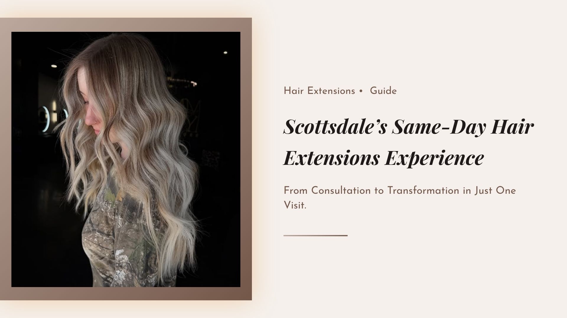 Same-Day Hair Extensions in Scottsdale How the Process Works